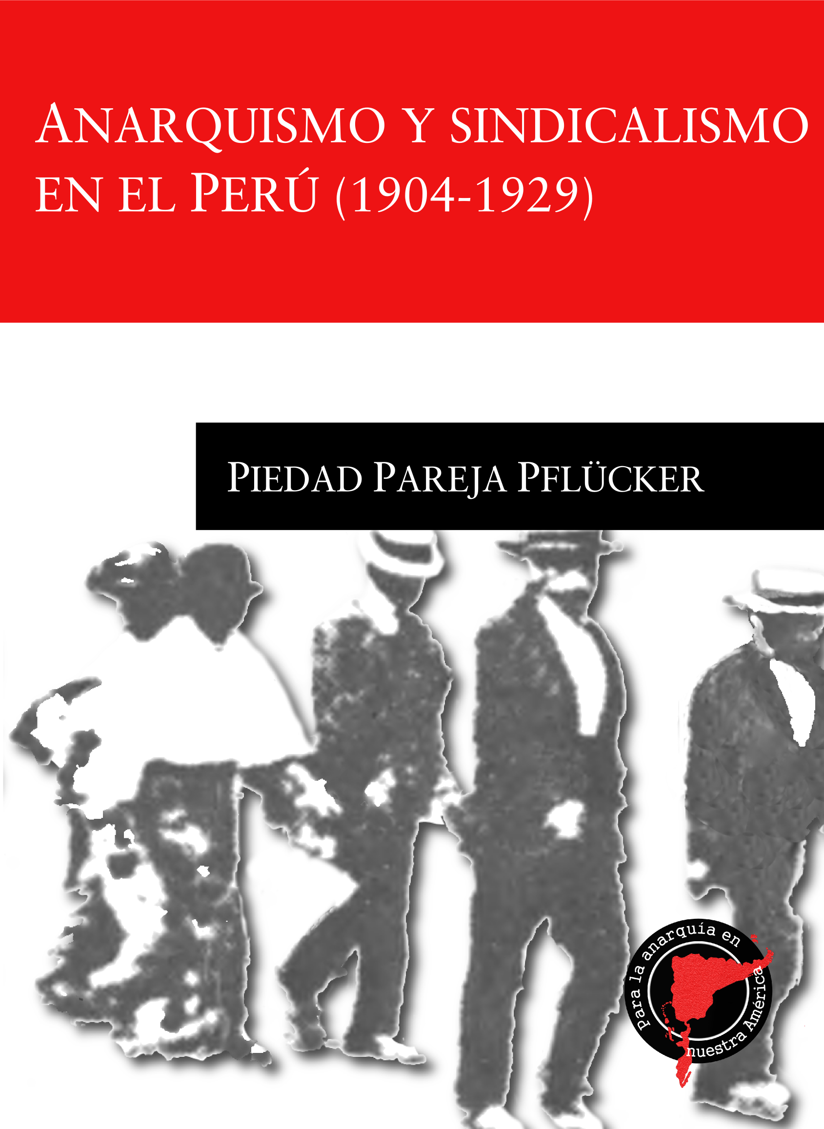 Anarquismo y sindicalismo en el Peru